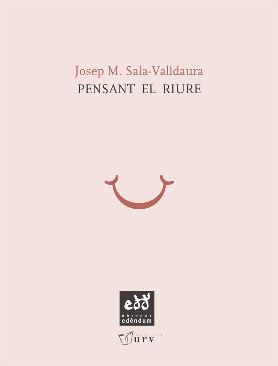 PENSANT EL RIURE | 9788493916985 | SALA-VALLADAURA,JOSEP M. | Llibreria Geli - Llibreria Online de Girona - Comprar llibres en català i castellà