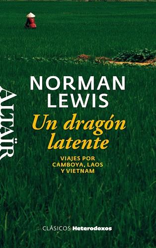 UN DRAGÓN LATENTE.VIAJES POR CAMBOYA,LAOS Y VIETNAM | 9788494105258 | LEWIS,NORMAN | Llibreria Geli - Llibreria Online de Girona - Comprar llibres en català i castellà