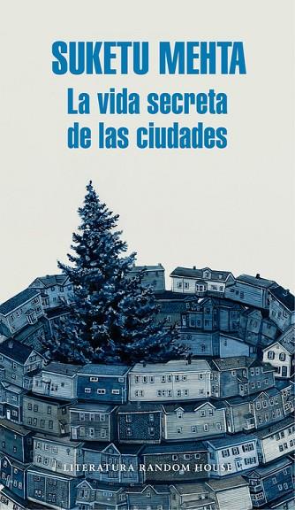 LA VIDA SECRETA DE LAS CIUDADES | 9788439732419 | MEHTA,SUKETU | Llibreria Geli - Llibreria Online de Girona - Comprar llibres en català i castellà