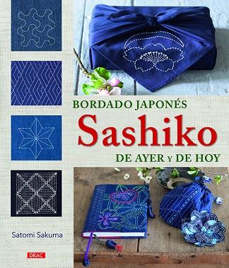 BORDADO JAPONéS SASHIKO DE AYER Y DE HOY | 9788498745764 | SAKUMA,SATOMI | Llibreria Geli - Llibreria Online de Girona - Comprar llibres en català i castellà
