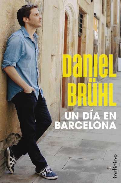 UN DÍA EN BARCELONA(CASTELLA) | 9788415732013 | BRÜHL,DANIEL | Llibreria Geli - Llibreria Online de Girona - Comprar llibres en català i castellà