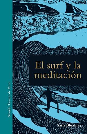 EL SURF Y LA MEDITACIÓN | 9788417454067 | BLEAKLEY,SAM | Llibreria Geli - Llibreria Online de Girona - Comprar llibres en català i castellà
