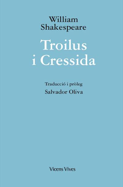 TROILUS I CRESSIDA   | 9788468273334 | SHAKESPEARE,WILLIAM | Llibreria Geli - Llibreria Online de Girona - Comprar llibres en català i castellà