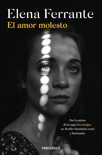 EL AMOR MOLESTO | 9788466353526 | FERRANTE,ELENA | Llibreria Geli - Llibreria Online de Girona - Comprar llibres en català i castellà