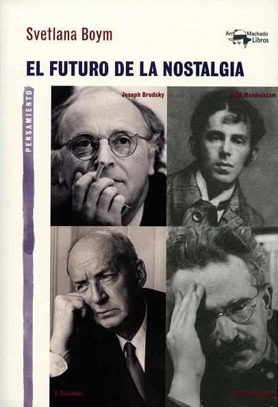 EL FUTURO DE LA NOSTALGIA | 9788477747888 | BOYM,SVETLANA | Llibreria Geli - Llibreria Online de Girona - Comprar llibres en català i castellà