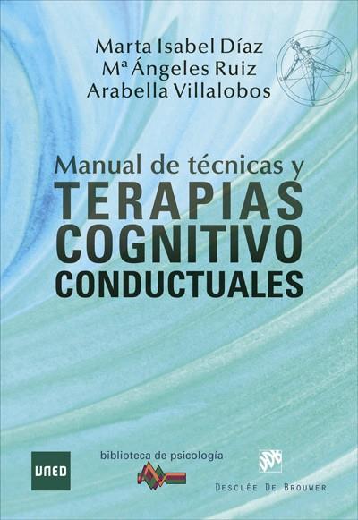 MANUAL DE TéCNICAS Y TERAPIAS COGNITIVO CONDUCTUALES | 9788433029508 | DÍAZ GARCÍA,MARTA ISABEL/RUIZ FERNÁNDEZ,MARÍA ÁNGELES/VILLALOBOS CRESPO,ARABELLA | Llibreria Geli - Llibreria Online de Girona - Comprar llibres en català i castellà