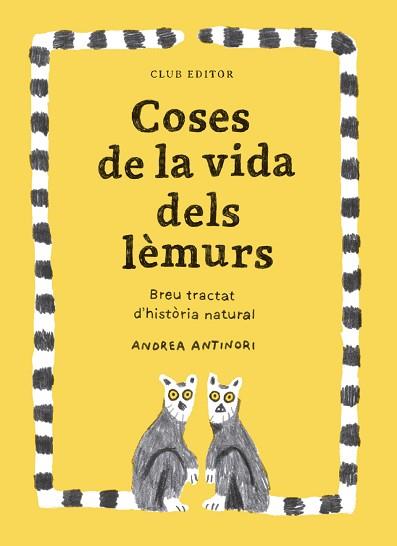 COSES DE LA VIDA DELS LÈMURS | 9788473294096 | ANTINORI, ANDREA | Llibreria Geli - Llibreria Online de Girona - Comprar llibres en català i castellà