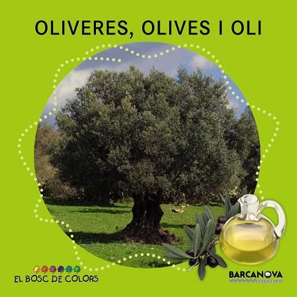 OLIVERES,OLIVES I OLI (EL BOSC DE COLORS) | 9788448933951 | BALDÓ,ESTEL/GIL,ROSA/SOLIVA,MARIA/BK,BLANCA (IL) | Llibreria Geli - Llibreria Online de Girona - Comprar llibres en català i castellà