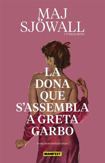 LA DONA QUE S'ASSEMBLA A GRETA GARBO | 9788419719461 | SJOWALL,MAJ | Llibreria Geli - Llibreria Online de Girona - Comprar llibres en català i castellà