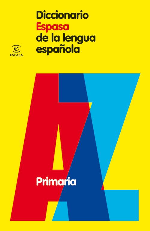 DICCIONARIO ESPASA DE LA LENGUA ESPAÑOLA.PRIMARIA | 9788467030952 | ESPASA CALPE | Llibreria Geli - Llibreria Online de Girona - Comprar llibres en català i castellà