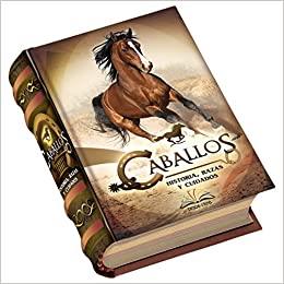 CABALLOS.HISTORIA,RAZAS Y CUIDADOS | 9786123030230 | Llibreria Geli - Llibreria Online de Girona - Comprar llibres en català i castellà