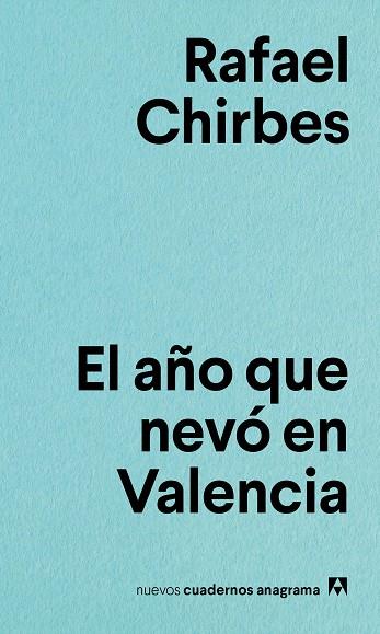 EL AÑO QUE NEVÓ EN VALENCIA | 9788433916167 | CHIRBES,RAFAEL | Llibreria Geli - Llibreria Online de Girona - Comprar llibres en català i castellà