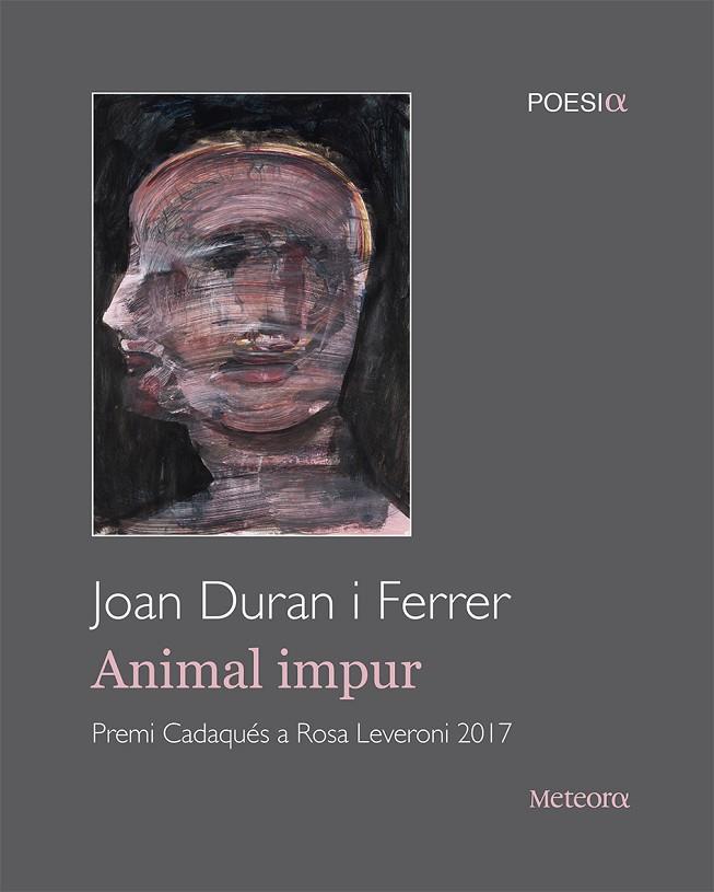 ANIMAL IMPUR | 9788494698286 | DURAN FERRER,JOAN | Llibreria Geli - Llibreria Online de Girona - Comprar llibres en català i castellà