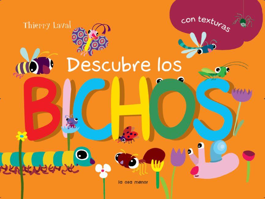 DESCUBRE LOS BICHOS -CON TEXTURAS- | 9788492766482 | LAVAL,THIERRY | Llibreria Geli - Llibreria Online de Girona - Comprar llibres en català i castellà