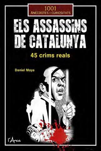 ELS ASSASSINS DE CATALUNYA | 9788412727258 | MOYA,DANIEL | Llibreria Geli - Llibreria Online de Girona - Comprar llibres en català i castellà