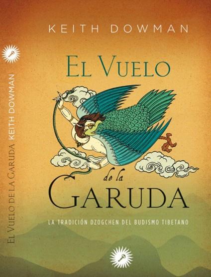 EL VUELO DE LA GARUDA | 9788416145096 | DOWMAN,KEITH | Llibreria Geli - Llibreria Online de Girona - Comprar llibres en català i castellà