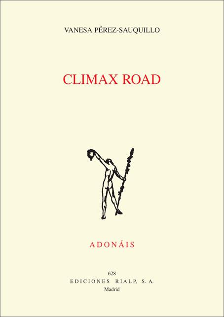 CLIMAX ROAD (ACCÉSIT DEL PREMIO ADONÁIS 2011) | 9788432141676 | PÉREZ-SAUQUILLO,VANESA | Llibreria Geli - Llibreria Online de Girona - Comprar llibres en català i castellà