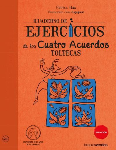 CUADERNO DE EJERCICIOS DE LOS CUATRO ACUERDOS | 9788492716814 | RAS,PATRICE/AUGAGNEUR,JEAN | Llibreria Geli - Llibreria Online de Girona - Comprar llibres en català i castellà