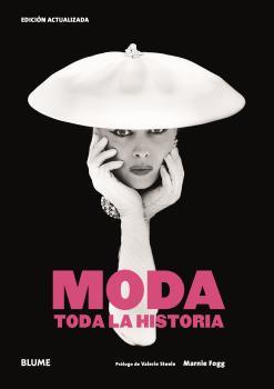 MODA.TODA LA HISTORIA | 9788419094001 | FOGG,MARNIE/STEELE,VALERIE | Llibreria Geli - Llibreria Online de Girona - Comprar llibres en català i castellà