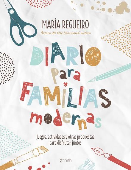 DIARIO PARA FAMILIAS MODERNAS.JUEGOS,ACTIVIDADES Y OTRAS PROPUESTAS PARA DISFRUTAR JUNTOS | 9788408187752 | REGUEIRO,MARÍA | Llibreria Geli - Llibreria Online de Girona - Comprar llibres en català i castellà