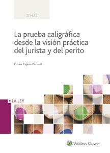 LA PRUEBA CALIGRÁFICA DESDE LA VISIÓN PRÁCTICA DEL JURISTA Y DEL PERITO | 9788490206645 | ESPINO BERMELL,CARLOS | Llibreria Geli - Llibreria Online de Girona - Comprar llibres en català i castellà