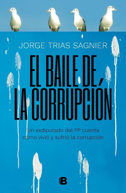 EL BAILE DE LA CORRUPCIÓN | 9788466664141 | TRIAS SAGNIER,JORGE | Llibreria Geli - Llibreria Online de Girona - Comprar llibres en català i castellà
