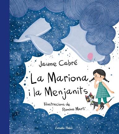 LA MARIONA I LA MENJANITS | 9788491373179 | CABRÉ,JAUME/MARTÍ,ROMINA | Llibreria Geli - Llibreria Online de Girona - Comprar llibres en català i castellà