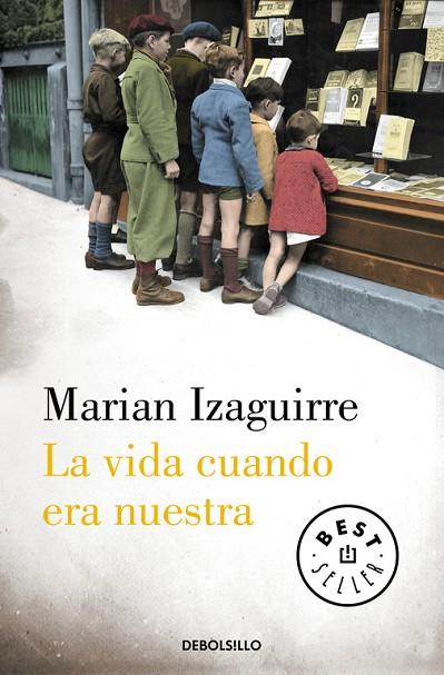LA VIDA CUANDO ERA NUESTRA | 9788490627846 | IZAGUIRRE,MARIAN | Llibreria Geli - Llibreria Online de Girona - Comprar llibres en català i castellà