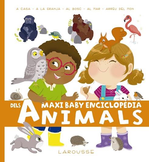 MAXI BABY ENCICLOPÈDIA DELS ANIMALS | 9788417273255 | LAROUSSE EDITORIAL | Llibreria Geli - Llibreria Online de Girona - Comprar llibres en català i castellà