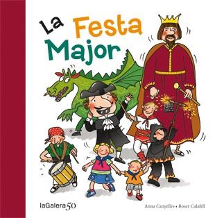 LA FESTA MAJOR | 9788424645625 | CANYELLES,ANNA | Llibreria Geli - Llibreria Online de Girona - Comprar llibres en català i castellà