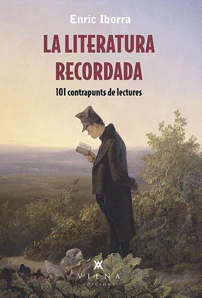 LA LITERATURA RECORDADA.101 CONTRAPUNTS DE LECTURES | 9788483309896 | IBORRA POSADAS,ENRIC | Llibreria Geli - Llibreria Online de Girona - Comprar llibres en català i castellà
