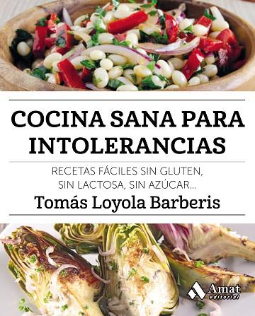 COCINA SANA PARA INTOLERANCIAS | 9788417208141 | LOYOLA BARBERIS,TOMÁS | Llibreria Geli - Llibreria Online de Girona - Comprar llibres en català i castellà