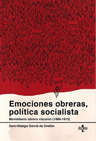 EMOCIONES OBRERAS,POLÍTICA SOCIALISTA MOVIMIENTO OBRERO VIZCAÍNO (1886-1915) | 9788430973491 | HIDALGO GARCÍA DE ORELLÁN,SARA | Llibreria Geli - Llibreria Online de Girona - Comprar llibres en català i castellà