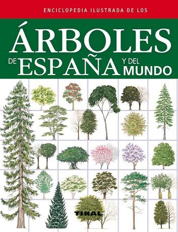 ÁRBOLES DE ESPAÑA Y DEL MUNDO(ENCICLOPEDIA ILUSTRADA) | 9788499281841 |   | Llibreria Geli - Llibreria Online de Girona - Comprar llibres en català i castellà