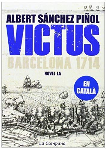 VICTUS.BARCELONA 1714(CATALA) | 9788496735842 | SÁNCHEZ PIÑOL,ALBERT | Llibreria Geli - Llibreria Online de Girona - Comprar llibres en català i castellà