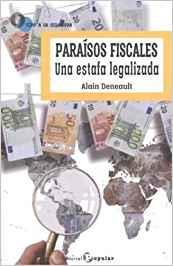 PARAÍSOS FISCALES.UNA ESTAFA LEGALIZADA | 9788478847310 | DENEAULT,ALAIN | Llibreria Geli - Llibreria Online de Girona - Comprar llibres en català i castellà