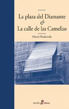 LA PLAZA DEL DIAMANTE/LA CALLE DE LAS CAMELIAS | 9788435009409 | RODOREDA,MERCE | Llibreria Geli - Llibreria Online de Girona - Comprar llibres en català i castellà