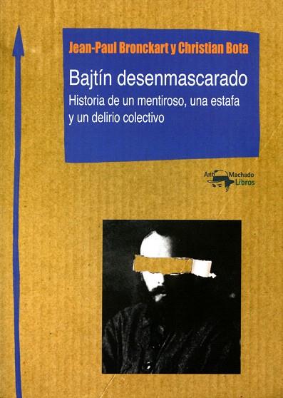 BAJTÍN DESENMASCARADO | 9788477741862 | BRONCKART,JEAN-PAUL/BOTA,CHRISTIAN | Llibreria Geli - Llibreria Online de Girona - Comprar llibres en català i castellà