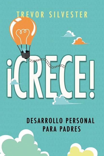 CRECE.DESARROLLO PERSONAL PARA PADRES | 9788427141803 | SILVESTER,TREVOR | Llibreria Geli - Llibreria Online de Girona - Comprar llibres en català i castellà