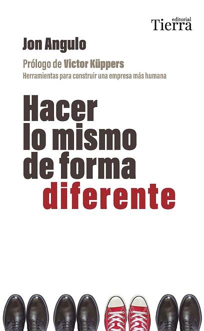 HACER LO MISMO DE FORMA DIFERENTE | 9788419655509 | ANGULO,JON | Llibreria Geli - Llibreria Online de Girona - Comprar llibres en català i castellà