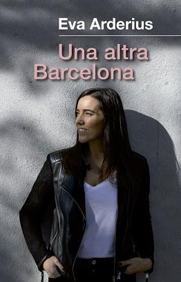 UNA ALTRA BARCELONA | 9788441232204 | ARDERIUS,EVA | Llibreria Geli - Llibreria Online de Girona - Comprar llibres en català i castellà