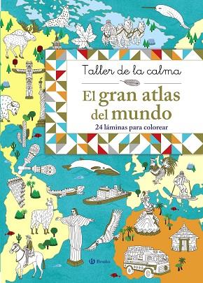 TALLER DE LA CALMA.EL GRAN ATLAS DEL MUNDO | 9788469620861 | A.A.V.V. | Llibreria Geli - Llibreria Online de Girona - Comprar llibres en català i castellà
