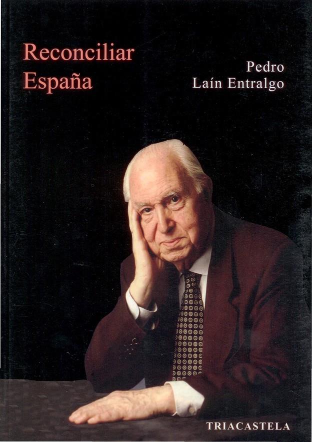 RECONCILIAR ESPAÑA | 9788495840462 | LAIN ENTRALGO,PEDRO | Llibreria Geli - Llibreria Online de Girona - Comprar llibres en català i castellà