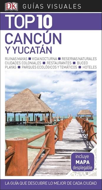 CANCÚN Y YUCATÁN(GUÍAS TOP 10.EDICION 2018) | 9780241338032 | VáRIOS AUTORES | Llibreria Geli - Llibreria Online de Girona - Comprar llibres en català i castellà