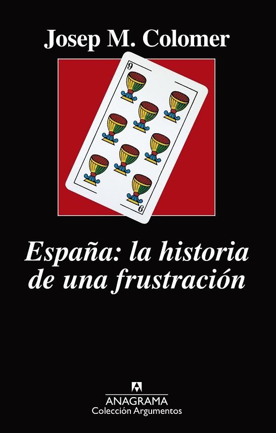 ESPAÑA.LA HISTORIA DE UNA FRUSTRACIÓN | 9788433964236 | COLOMER,JOSEP MARIA | Llibreria Geli - Llibreria Online de Girona - Comprar llibres en català i castellà