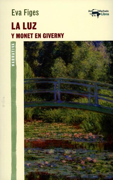 LA LUZ Y MONET EN GIVERNY | 9788477747826 | FIGES,EVA | Llibreria Geli - Llibreria Online de Girona - Comprar llibres en català i castellà