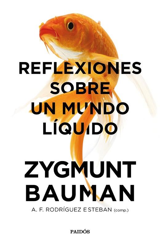 REFLEXIONES SOBRE UN MUNDO LíQUIDO | 9788449333774 | BAUMAN,ZYGMUNT/RODRÍGUEZ ESTEBAN,ANTONIO FRANCISCO | Llibreria Geli - Llibreria Online de Girona - Comprar llibres en català i castellà