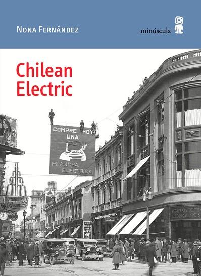 CHILEAN ELECTRIC | 9788494836619 | FERNÁNDEZ,NONA | Llibreria Geli - Llibreria Online de Girona - Comprar llibres en català i castellà