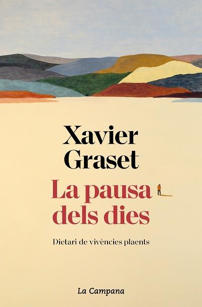 LA PAUSA DELS DIES | 9788419245229 | GRASET,XAVIER | Llibreria Geli - Llibreria Online de Girona - Comprar llibres en català i castellà