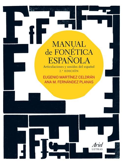 MANUAL DE FONÉTICA ESPAÑOLA.ARTICULACIONES Y SONIDOS DEL ESPAÑOL (2ªED/2013) | 9788434409743 | MARTÍNEZ CELDRÁN,EUGENIO/FERNÁNDEZ PLANAS,ANA M. | Llibreria Geli - Llibreria Online de Girona - Comprar llibres en català i castellà